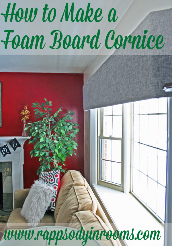 How to Make a Foam Board Cornice | www.rappsodyinrooms.com